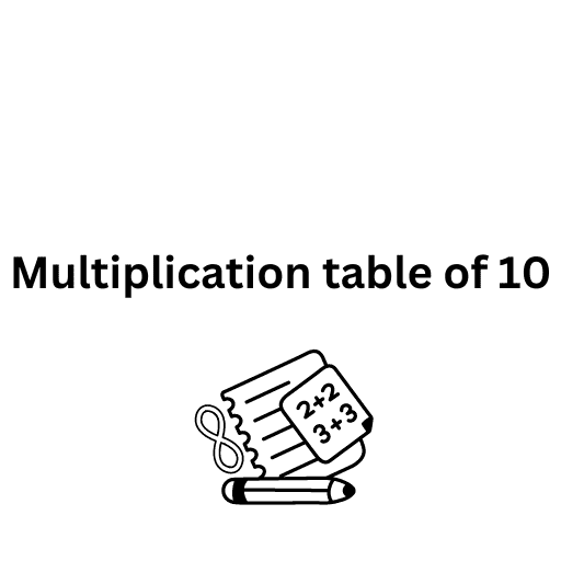 Multiplication table of 10